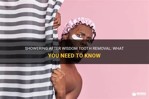 shower after wisdom teeth removal|Can You Actually Shower After a Wisdom Teeth。